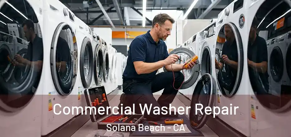  Commercial Washer Repair Solana Beach - CA