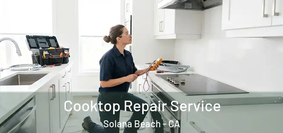  Cooktop Repair Service Solana Beach - CA