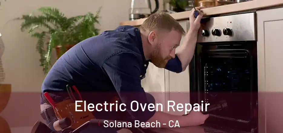  Electric Oven Repair Solana Beach - CA