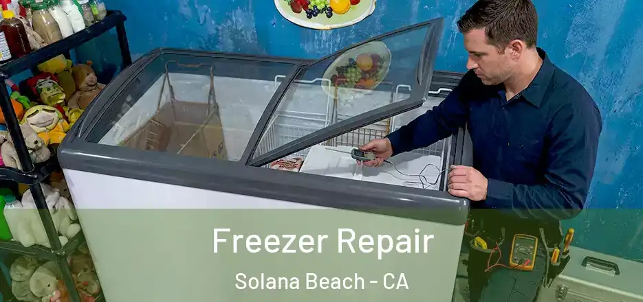  Freezer Repair Solana Beach - CA