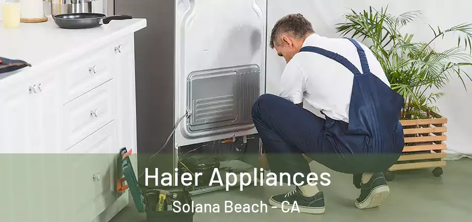  Haier Appliances Solana Beach - CA