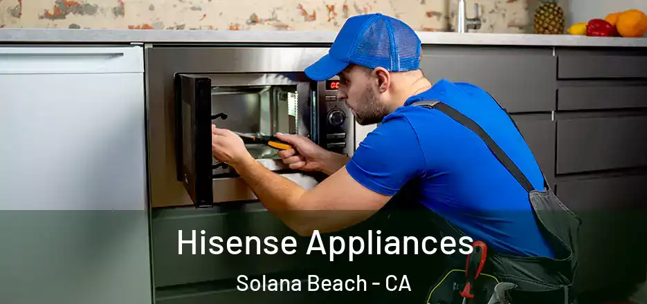  Hisense Appliances Solana Beach - CA