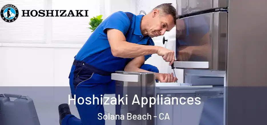  Hoshizaki Appliances Solana Beach - CA