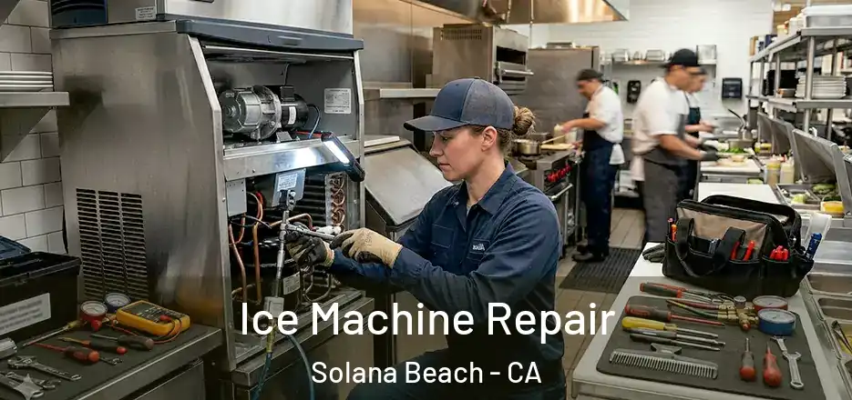  Ice Machine Repair Solana Beach - CA