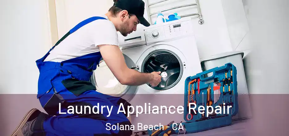 Laundry Appliance Repair Solana Beach - CA