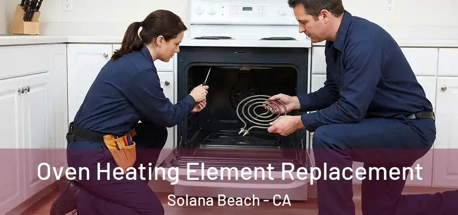  Oven Heating Element Replacement Solana Beach - CA