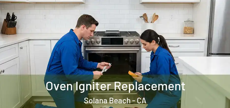  Oven Igniter Replacement Solana Beach - CA