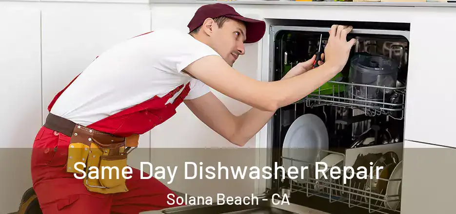 Same Day Dishwasher Repair Solana Beach - CA