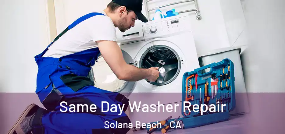  Same Day Washer Repair Solana Beach - CA