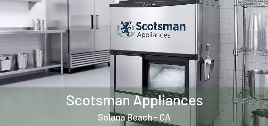  Scotsman Appliances Solana Beach - CA