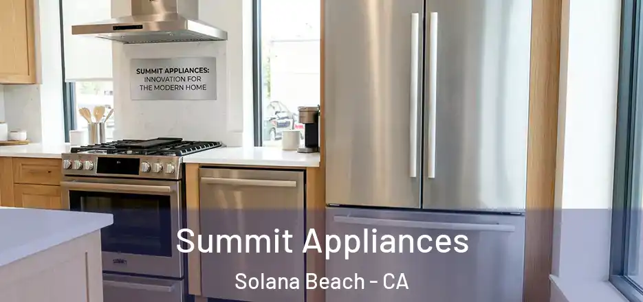 Summit Appliances Solana Beach - CA