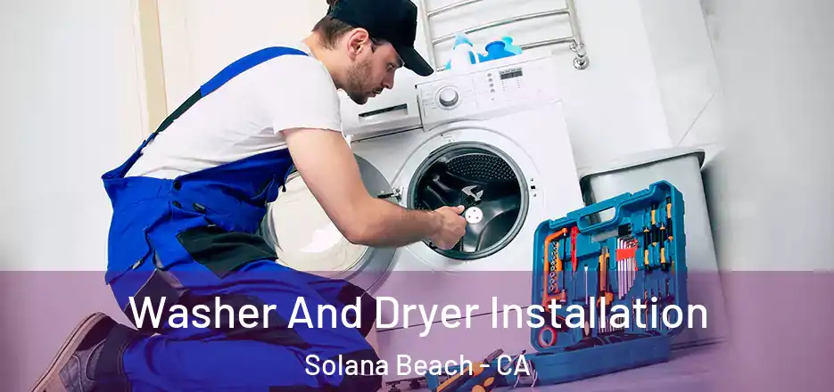  Washer And Dryer Installation Solana Beach - CA