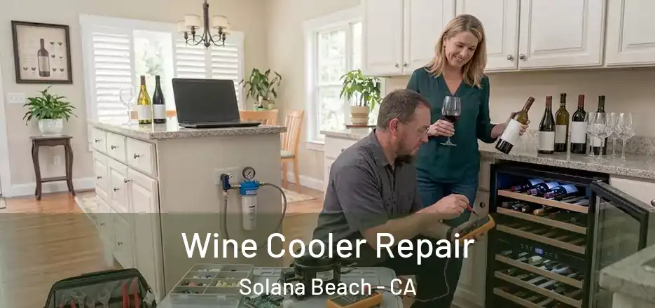 Wine Cooler Repair Solana Beach - CA